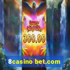 8casino bet.com